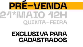 Pré-venda 21 de maio 12h